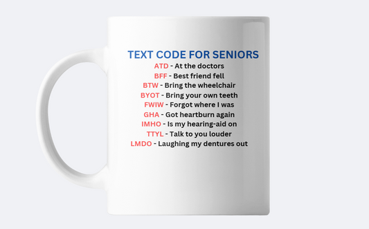 Text code for seniors mug