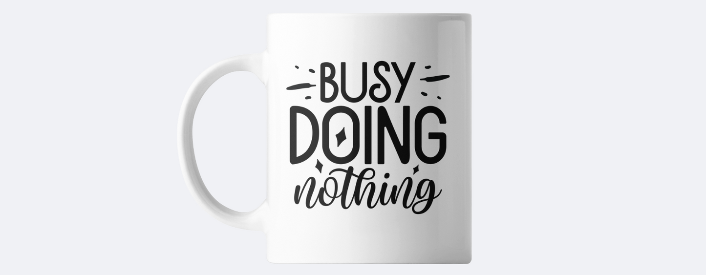 Busy doing nothing coffee mug