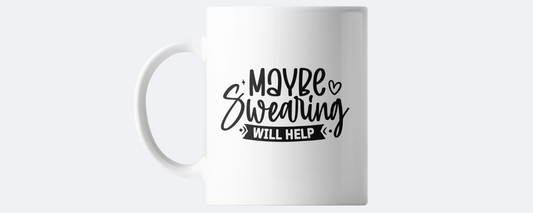 Maybe swearing will help coffee mug