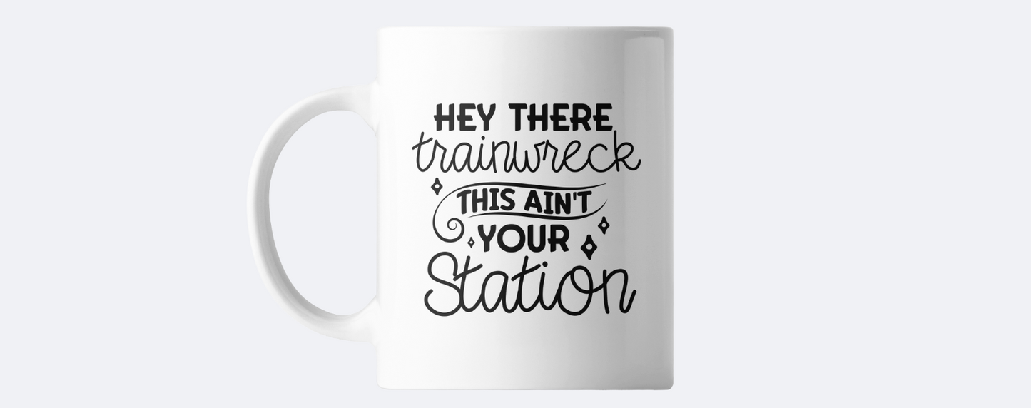 Hey there trainwreck coffee mug