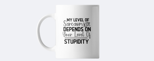 Level of sarcasm coffee mug