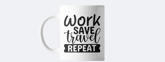 Work Save Travel Repeat coffee mug