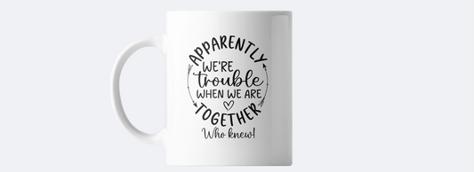 Trouble together friends coffee mug