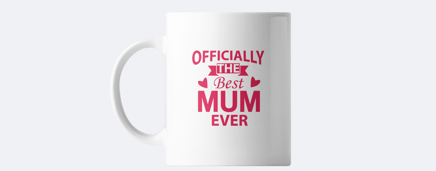 Officially the best mum ever coffee mug