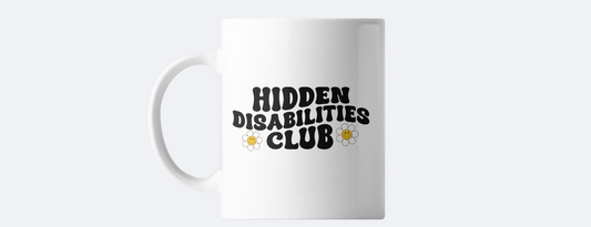 Hidden disabilities coffee mug
