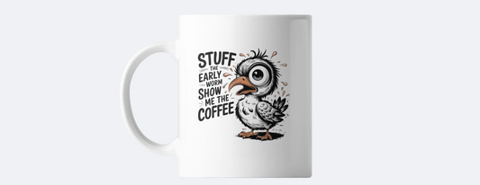 Stuff the early worm coffee mug