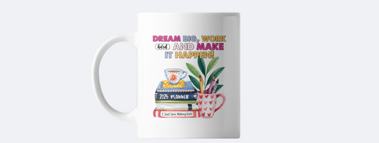 Dream big work hard make it happen coffee mug
