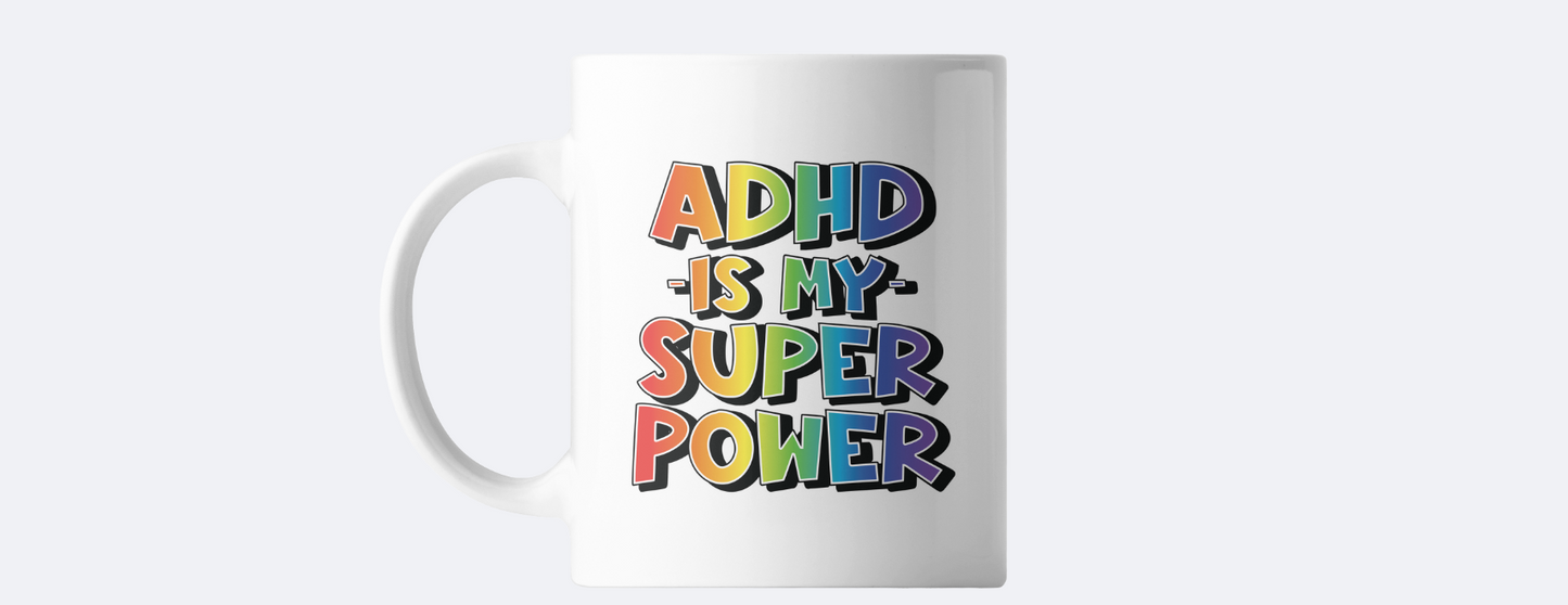 ADHD is my superpower coffee mug