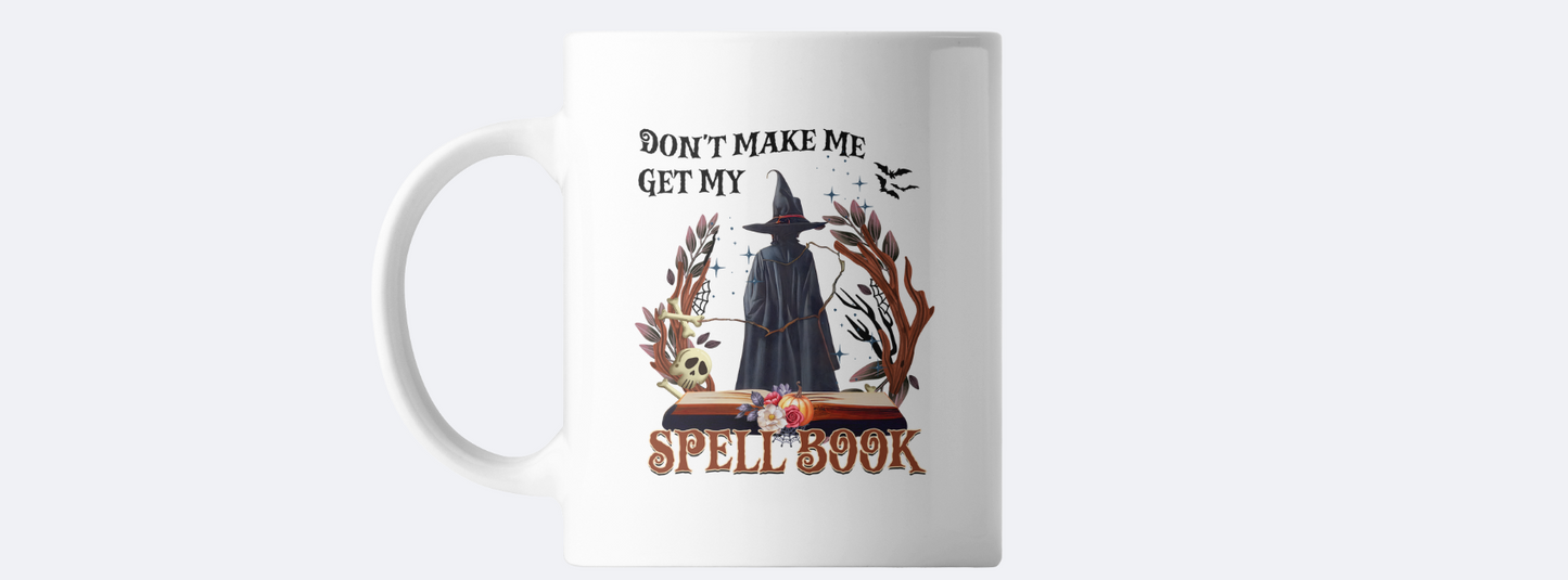 Don't make me get my spellbook coffee mug