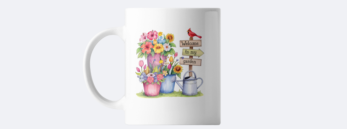 Welcome to my garden coffee mug