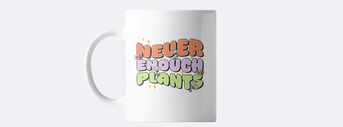 Never enough plants coffee mug