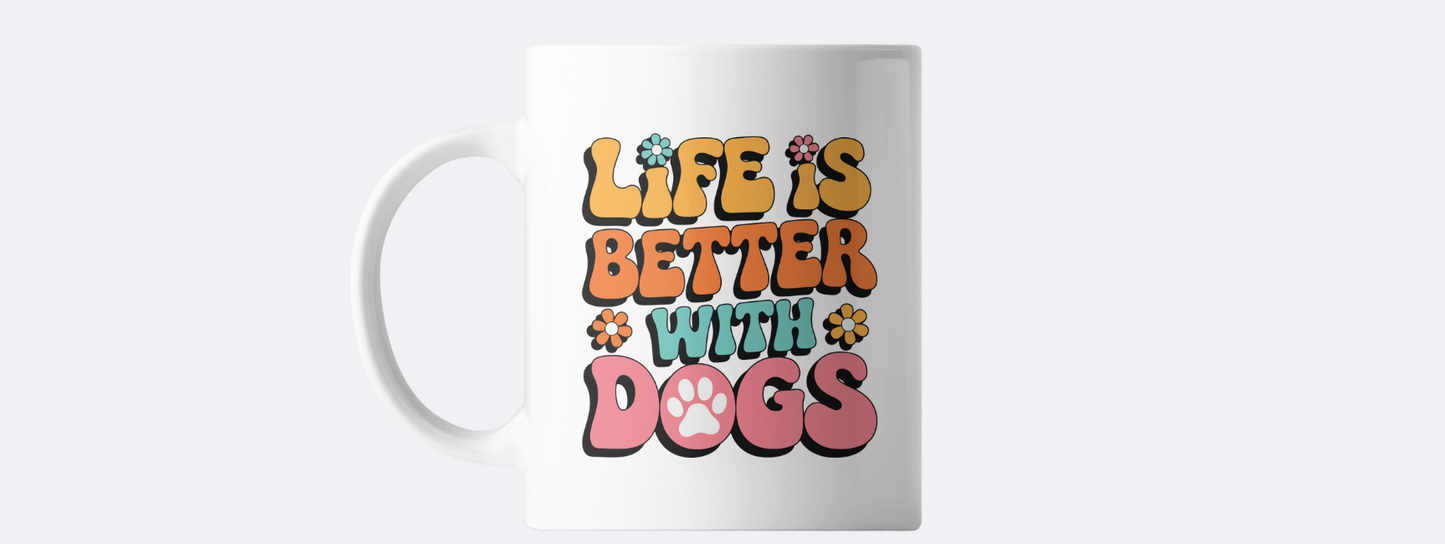 Life is better with dogs coffee mug