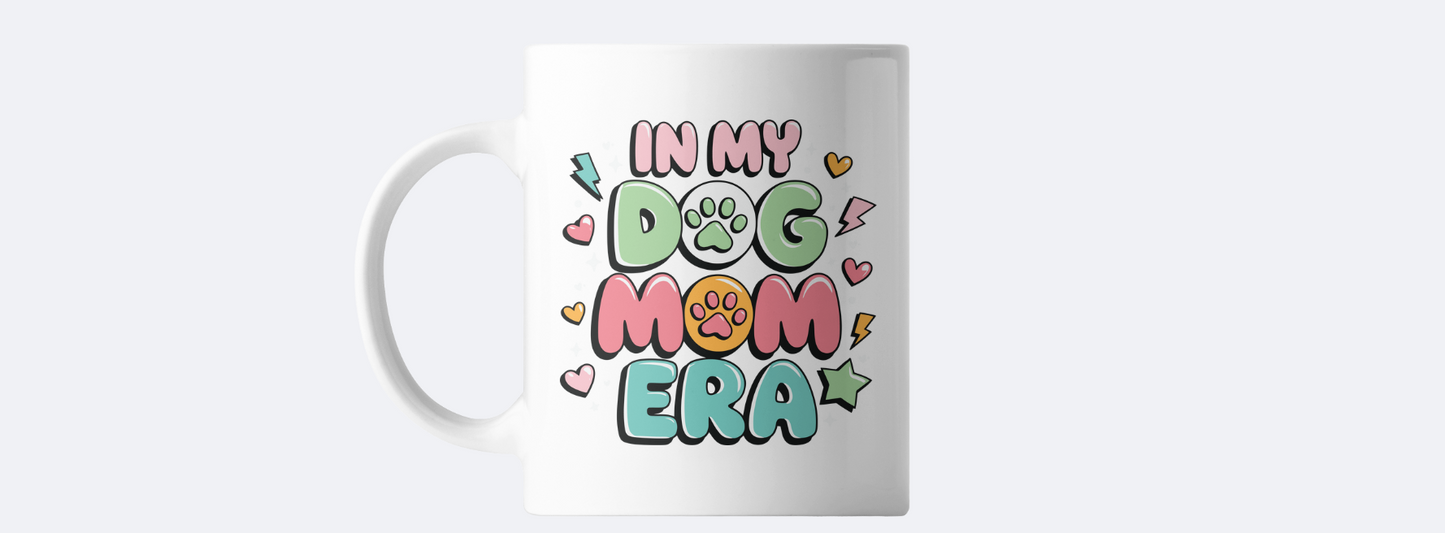 In my dog mom era coffee mug