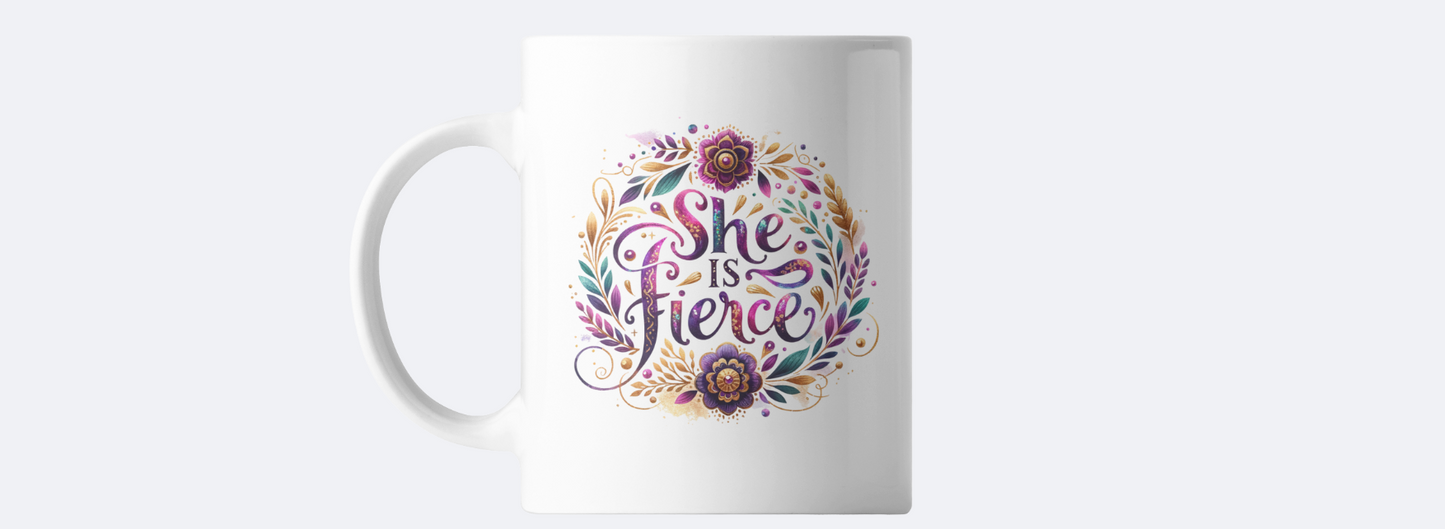 She is fierce coffee mug