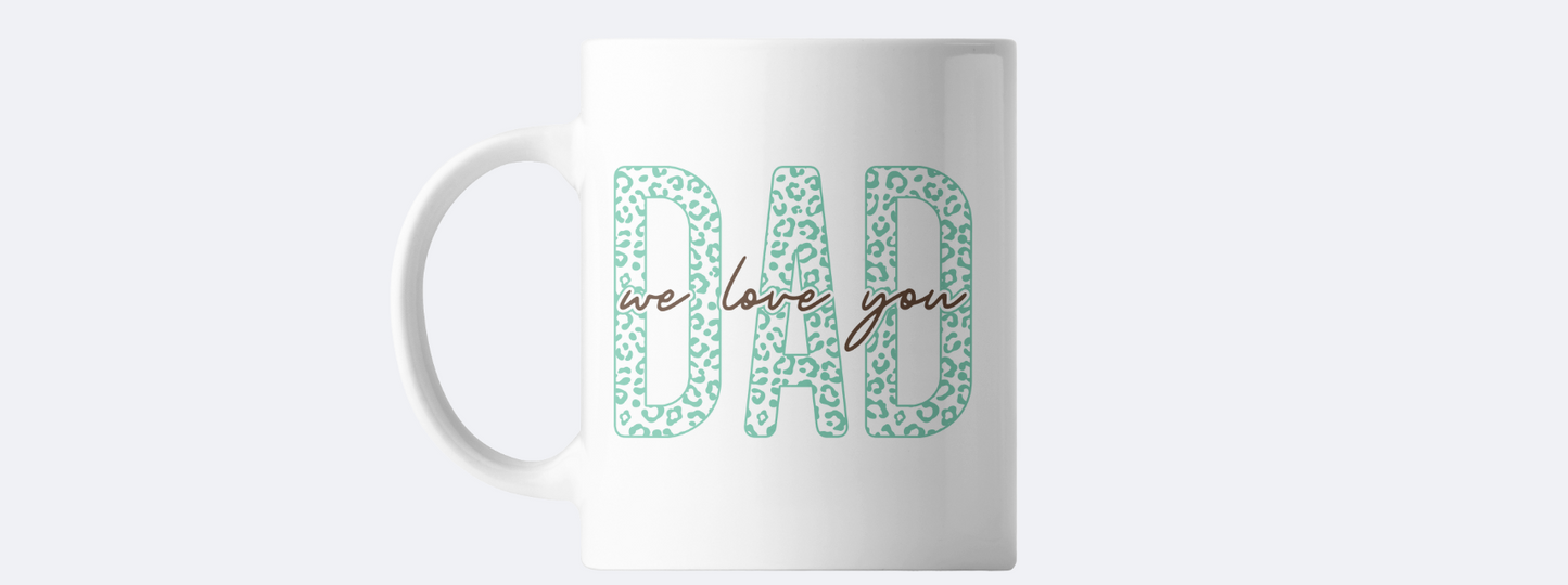 Dad we love you coffee mug