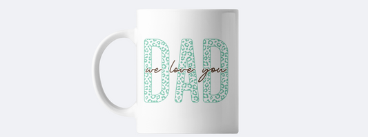 Dad we love you coffee mug