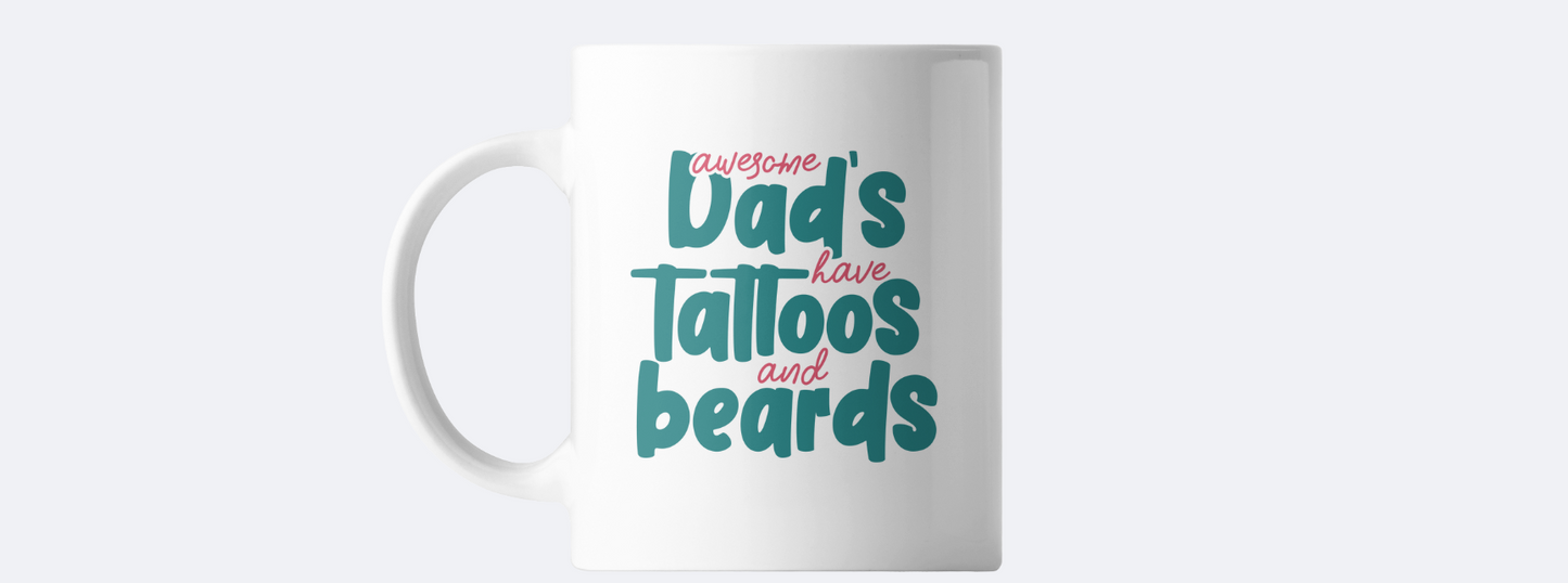 Awesome dad's have tattoos and beards coffee mug