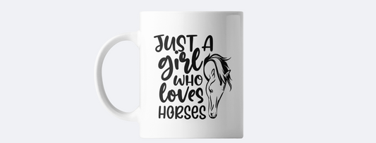 Just a girl who loves horses coffee mug