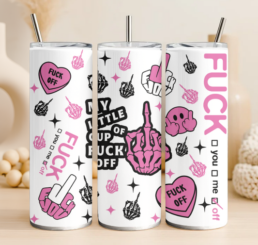 Fuck off 20 oz steel tumbler