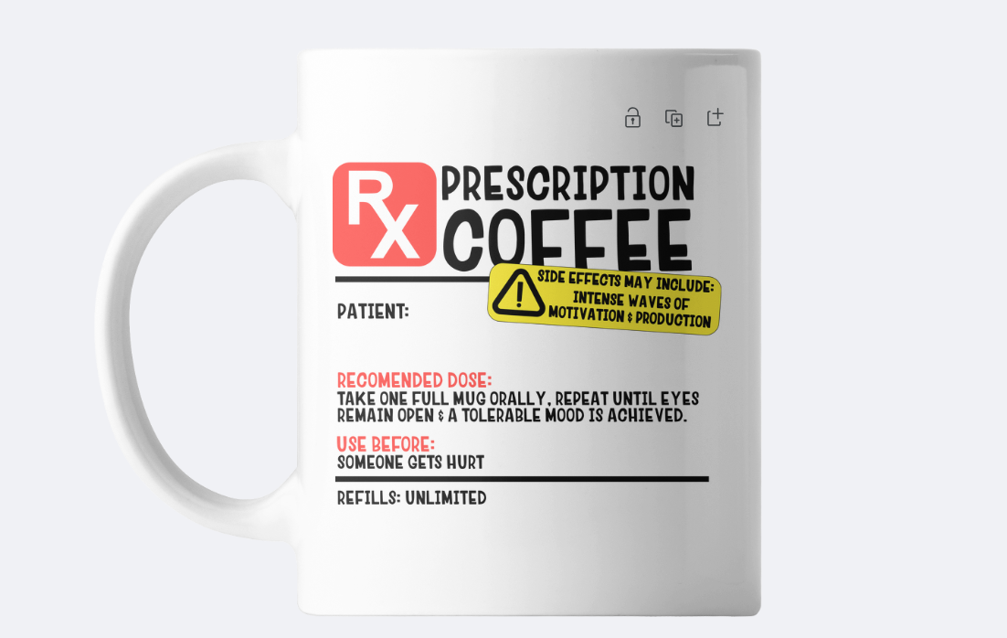 Coffee prescription mug